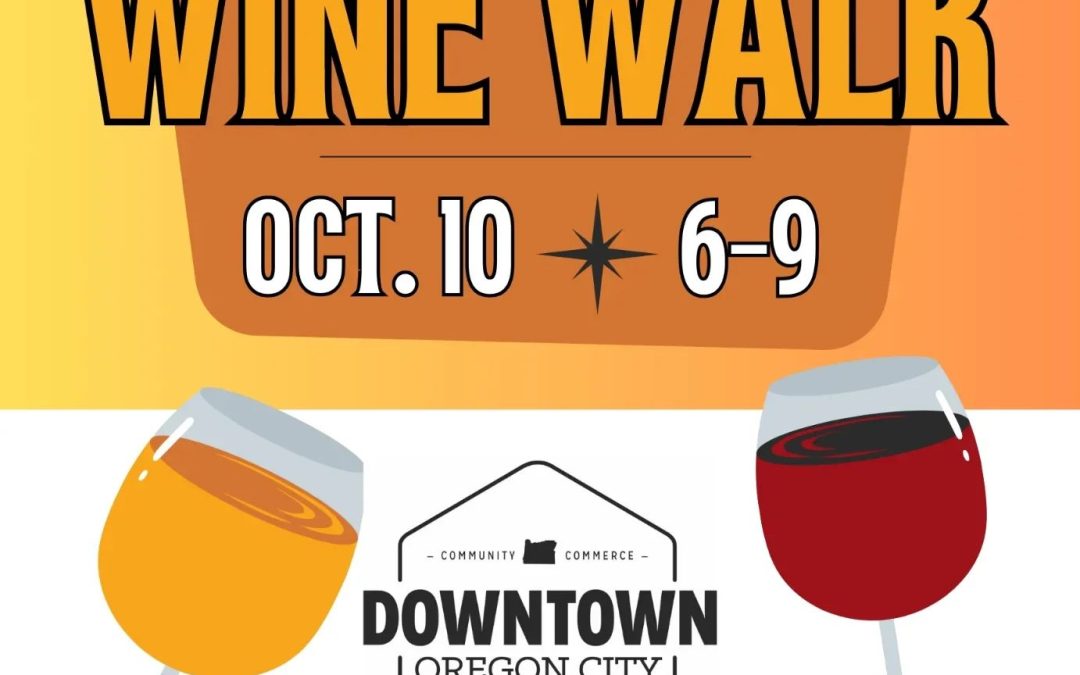 A Toast to Fall: Exploring the Wine Walk in Historic Oregon City